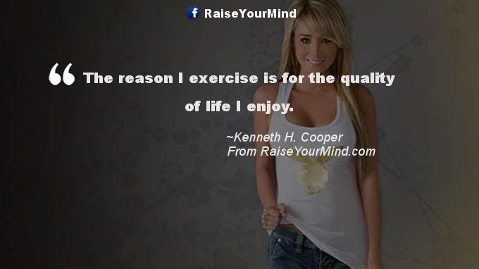 Fitness Motivational Quotes The Reason I Exercise Is For The Quality 