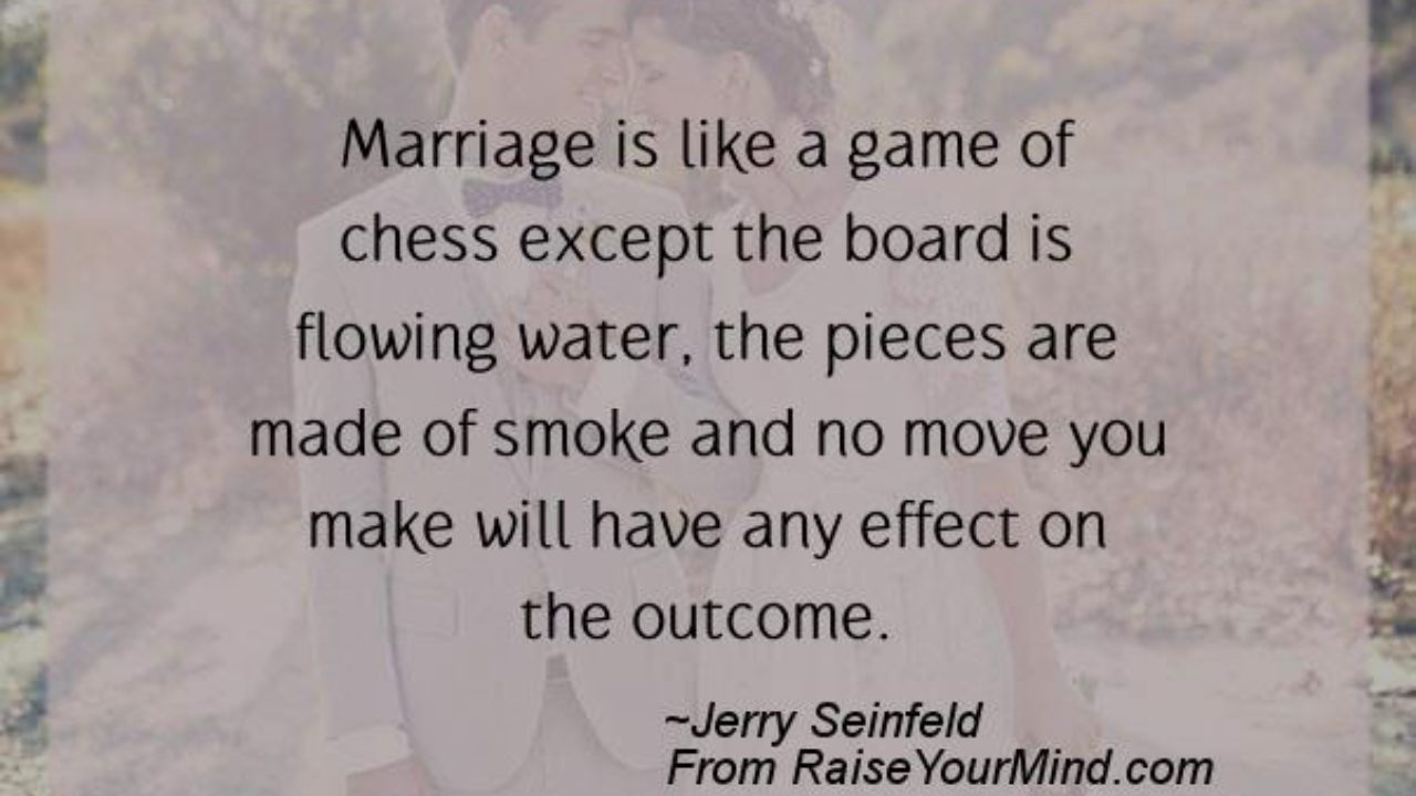 Wedding Wishes Quotes Verses Marriage Is Like A Game Of Chess