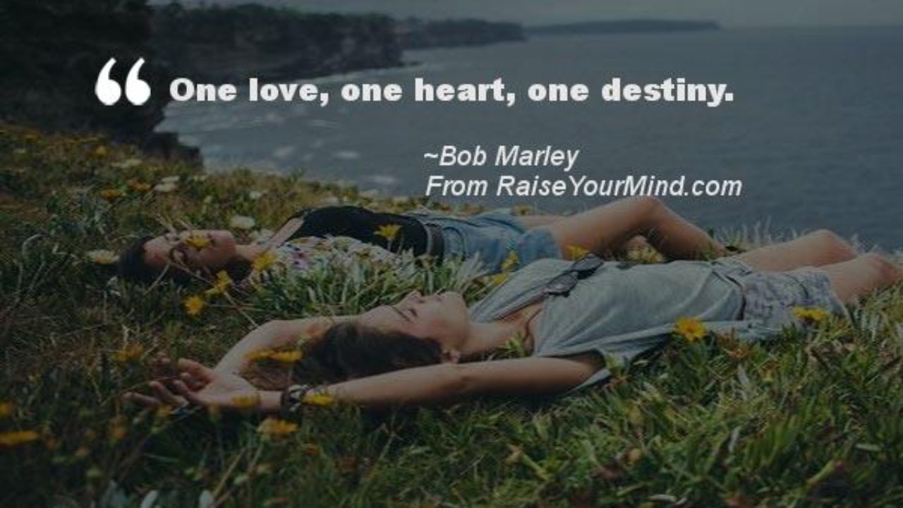 Love Quotes Sayings Verses One Love One Heart One Destiny